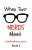 When two nerds meet. (Larry Stylinson) AU (Boyxboy) Needs editing