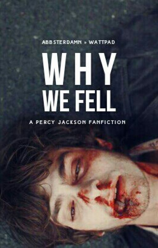 Why We Fell by abbsterdamn