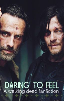 Daring To Feel: A Walking Dead Fan Fiction cover