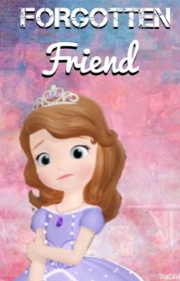 Forgotten Friend : A Princess Sofia and Prince Hugo Fanfic cover