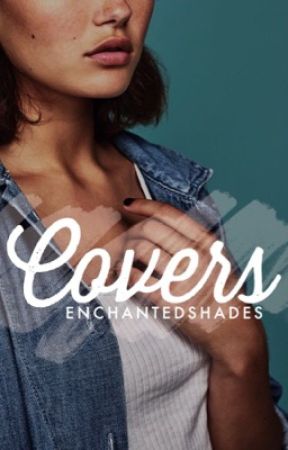 covers by enchantedshades