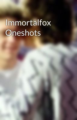 Immortalfox Oneshots cover