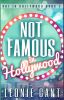 Not Famous in Hollywood (Not in Hollywood Book 1)