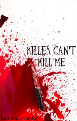 Killer Can't Kill Me (Jeff the Killer fanfiction) *COMPLETED* cover