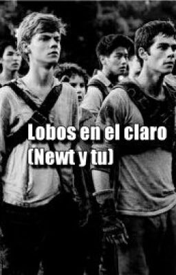 Lobos En El Claro (Newt Y Tu) CANCELADA Hasta Nuevo Aviso cover