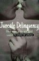 Juvenile Delinquency(#wattys2016) by ZayNahC0507