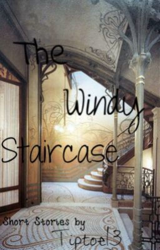 The Windy Staircase by tiptoe13