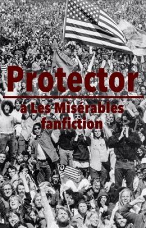 Protector: A Les Misérables Fanfiction by stompalloveryou