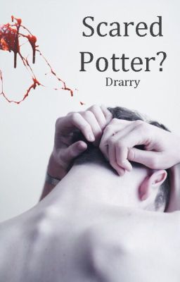 Scared Potter? (Drarry fanfiction) cover