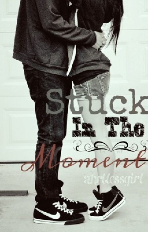 Stuck In The Moment by ahrtlessgirl