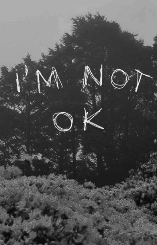 I'm not ok by Smutne_zycie