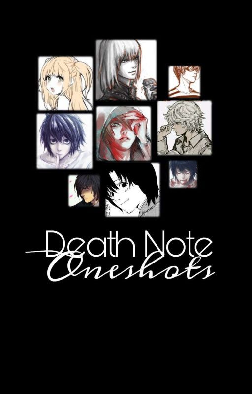 Death Note One Shots [HIATUS][Editing] by LivingLikeKillers