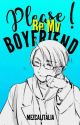 Please! Be my boyfriend [] by Mezcalltalia