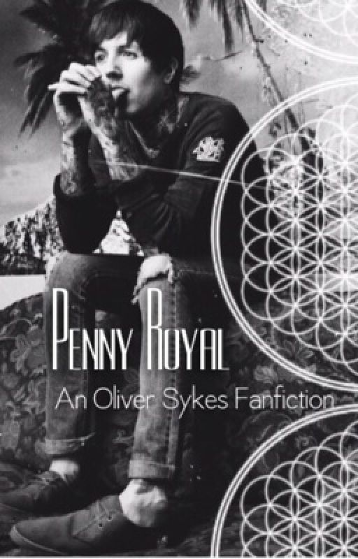 Penny Royal || Oliver Sykes Fanfiction by tearbear9