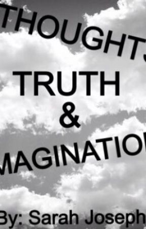 Thoughts, Truth, and Imagination by MsHurricane