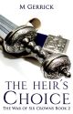 The War of Six Crowns: The Heir's Choice by MishaGerrick