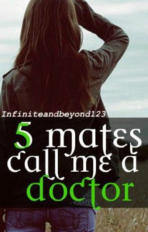 5 mates...call me a doctor!!! by Infiniteandbeyond123