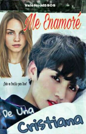 Me Enamoré De Una Cristiana ( Jeon Jungkook) EDITANDO! by ValeHRuiz5sos