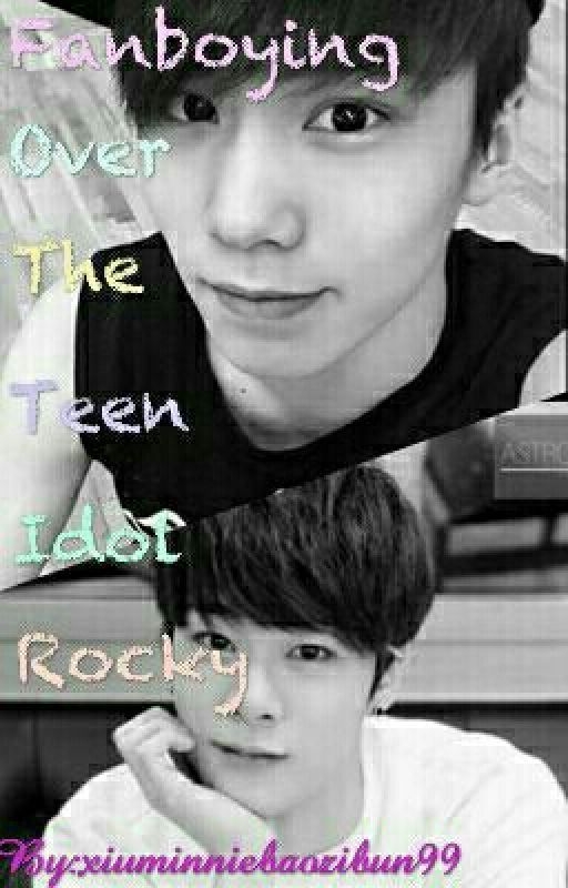 Fanboying Over The Teen Idol Rocky (RockBin) SOON by tristanmikefaustino