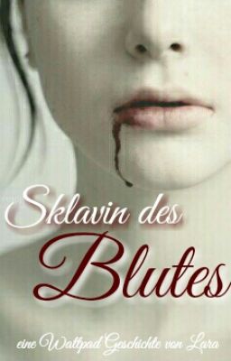 Sklavin des Blutes #wattys2016 cover