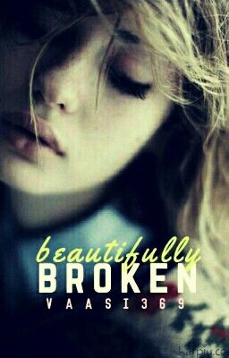 Beautifully broken #Wattys2017 cover