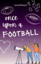 once upon a football by teraCANread