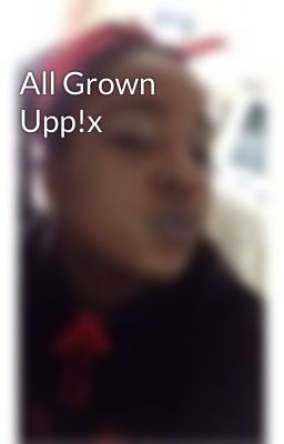 All Grown Upp!x cover