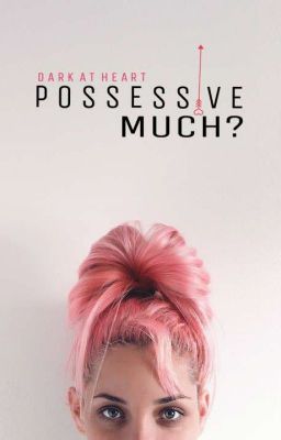 Possessive Much? cover