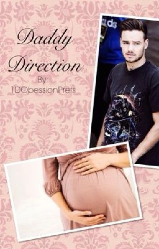 Daddy Direction (A Liam Payne Fanfic) by 1DObessionPrefs