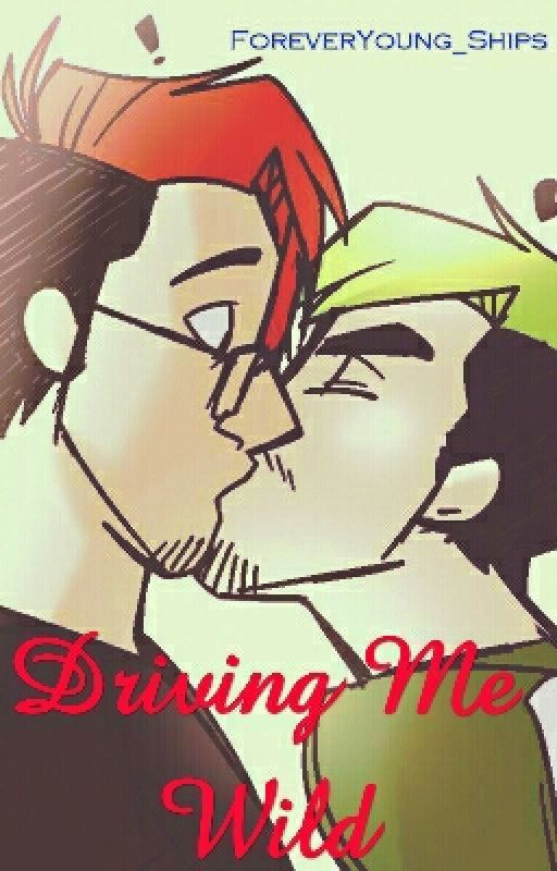 Driving Me Wild by ForeverYoung_Ships