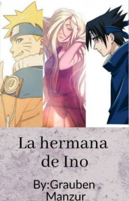 La Hermana De Ino (Naruto Vs Sasuke Vs Deidara   X TN) cover