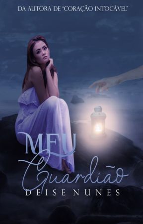 Meu Guardião (EM BREVE) by deysiiinunes