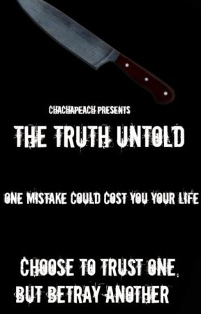 The Truth Untold by ChaChaPeach