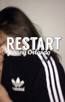 Restart// Johnny Orlando fanfic cover