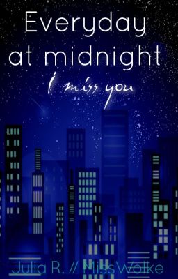 Everyday at midnight {I miss you} cover