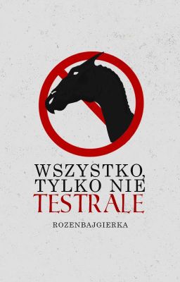 Wszystko, tylko nie testrale cover