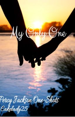 My Only One: Percy Jackson Shots cover