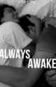 Always Awake by ffseve