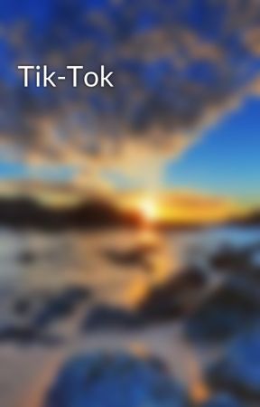 Tik-Tok by Movie_expander