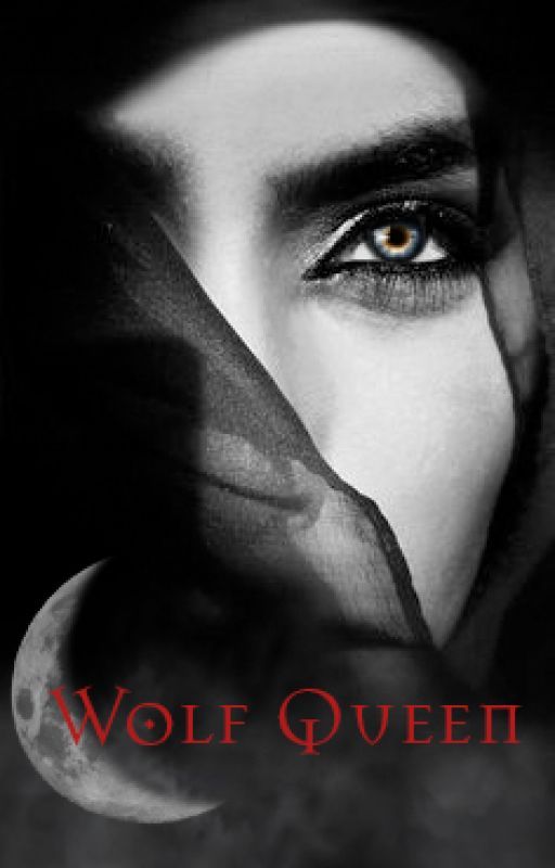 Wolf Queen - Book 1 of The Nightfall Series by Zatanna135