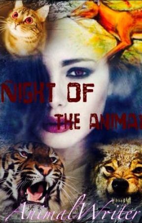 Night of the Animal by AnimalWriter