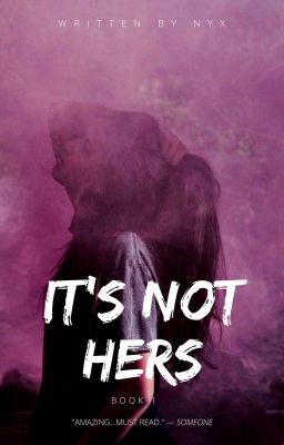 It's Not Hers ✔️ cover