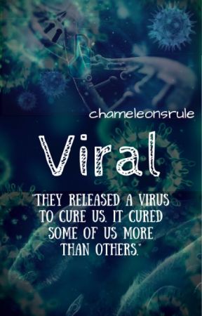 Viral by chameleonsrule