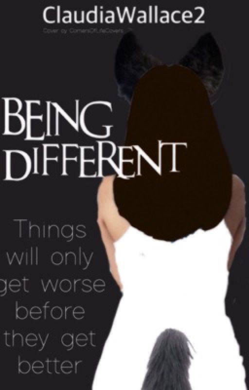 Being Different (editing) by ClaudiaWallace2