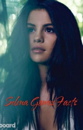 Selena Gomez Facts by Ioanaamar