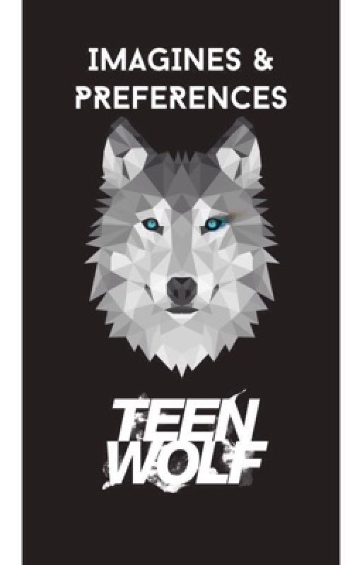 Teen Wolf | Imagines & Preferences  by astrobre