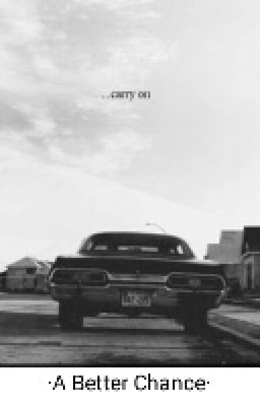 ·A Better Chance· by 1967_spn_chevy