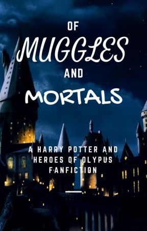 Of Muggles and Mortals by abmcshizzle