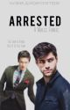 Arrested (Book 1 of the Arrested Trilogy) {malec au} by Kersten_Noelle