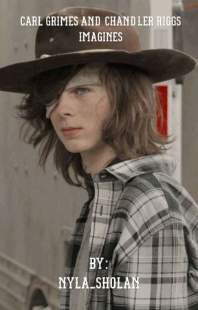 Carl Grimes And Chandler Riggs Imagines  by Nyla_Moody